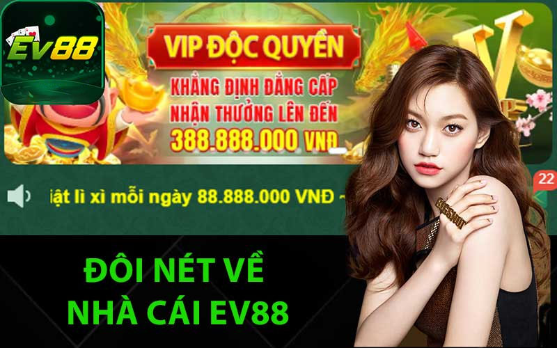 Giới thiệu tổng quan thiên đường giải trí Ev88 Bet