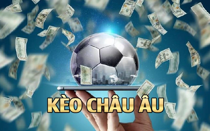 Kèo Châu Âu