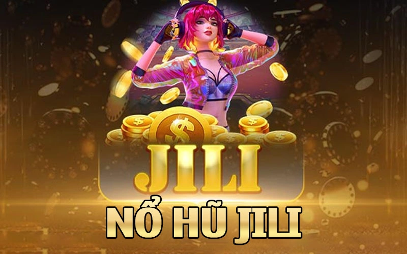 Nổ Hũ Jili